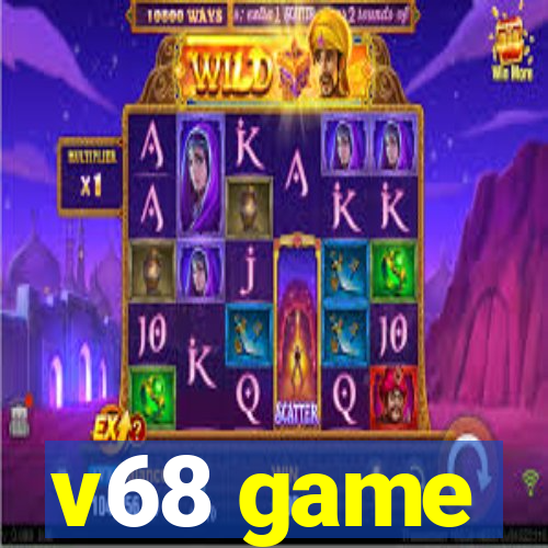 v68 game